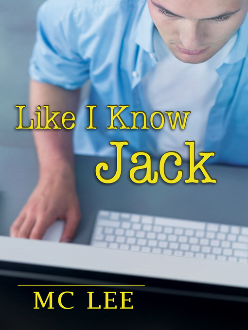 Title details for Like I Know Jack by MC Lee - Available